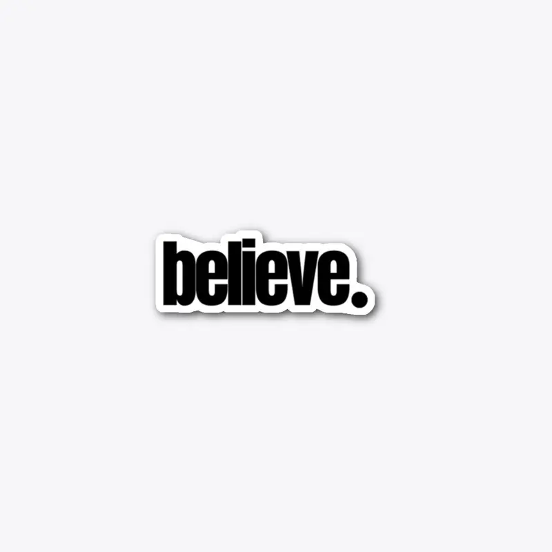 Believe. Wear